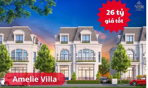 Giá tốt nhất dự án Biệt thự Đơn lập Amelie Villa  26 tỷ
