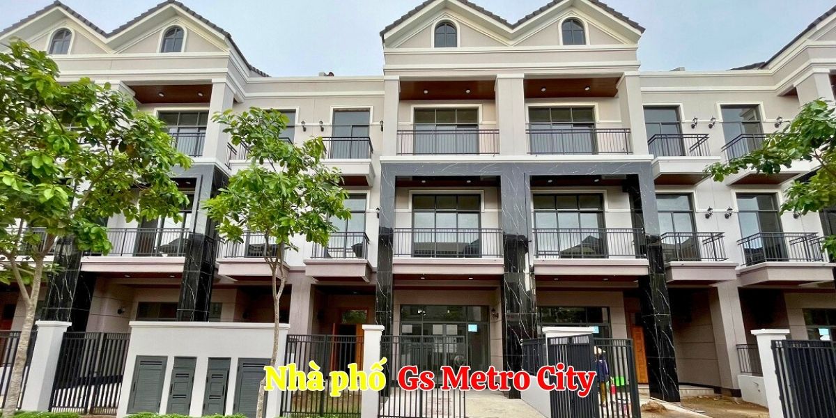 Nhà phố Gs Metro City