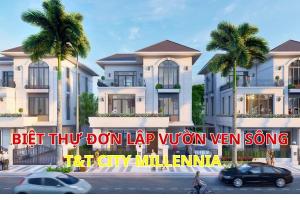 Mở bán biệt thự ven sông T&T City Millennia