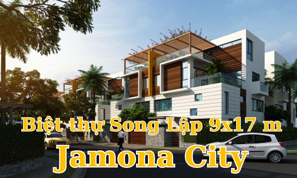 Cần ra gấp Biệt thự Song lập 9x17 m đầy đủ nội thất đẹp Jamona City Đào Trí