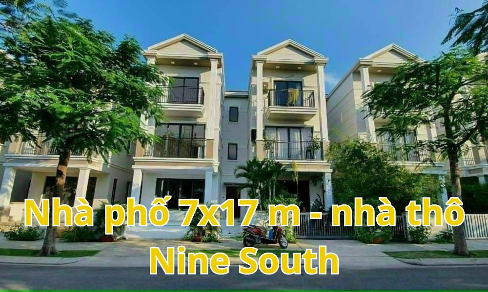 nhà phố nine south 7x17 m