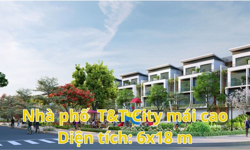 nhà phố mái cao dãy lk 8 t&t city millennia