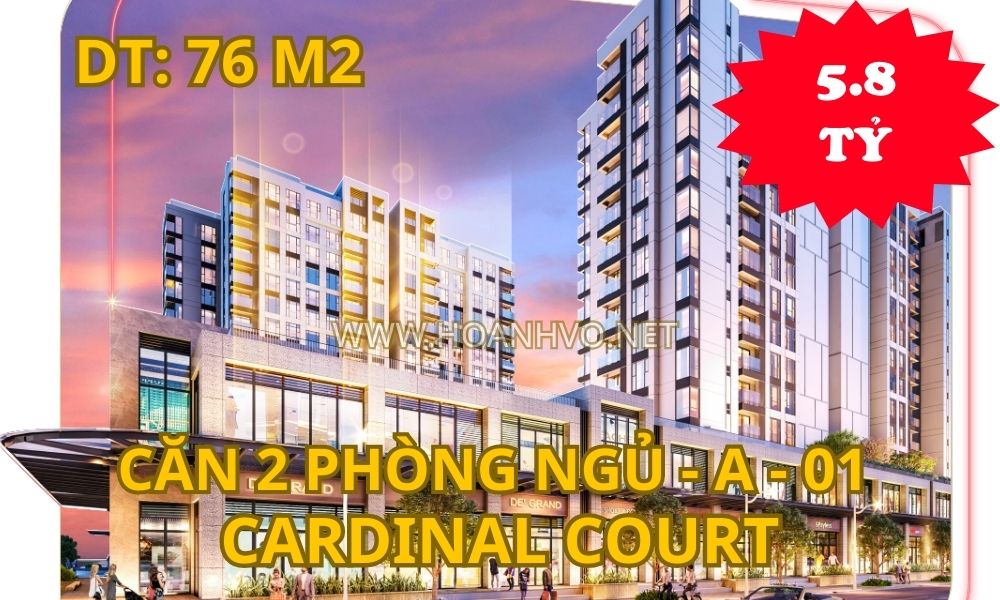 CHỦ NHÀ GỬI BÁN CĂN 2 PHÒNG NGỦ 01 THÁP T1 DỰ ÁN CARDINAL COURT