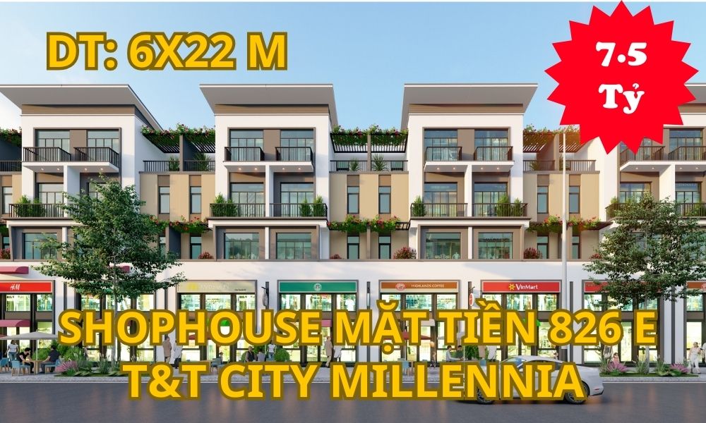 Shophouse T&T City Millennia đường 826 e 40 m giá 7.5 tỷ