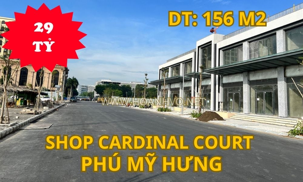 Cần bán gấp căn Shop Cardinal Court giá rẻ nhất 29 tỷ