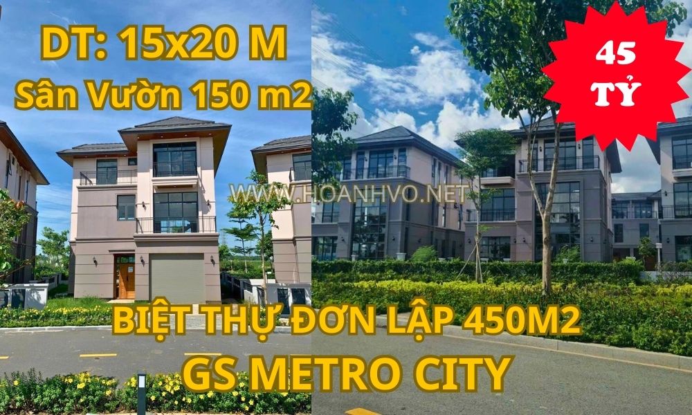 Đã Bán - Biệt thự đơn lập 450 m2 giá 54,5 tỷ GS Metro City