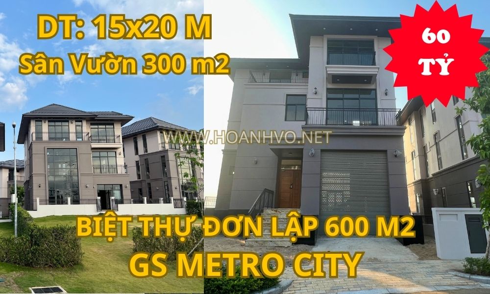 BIỆT THỰ ĐƠN LẬP 300M VÀ 300 M SÂN VƯỜN GS METRO CITY