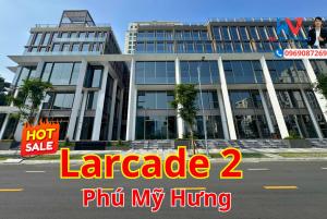 Larcade 2 Phú Mỹ Hưng