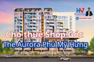 Cho thuê Shop Góc The Aurora